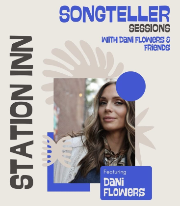 Songteller Sessions with Dani Flowers & Friends $20