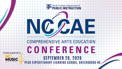 The North Carolina Comprehensive Arts Education Conference (CAEC)
