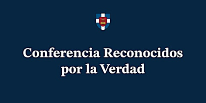 Conferencia Reconocidos por la Verdad