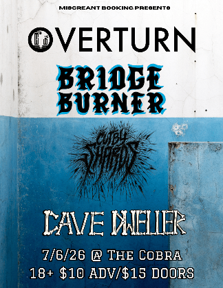 Venue: Overturn l Bridge Burner l Cut by Sharks l Cave Dweller