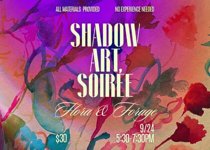 Shadow Art Soirée with Miranda Wildman  Flora & Forage