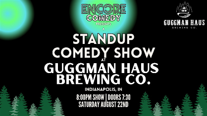 Standup Comedy at Guggman Haus Brewing Co! (Indianapolis, IN)