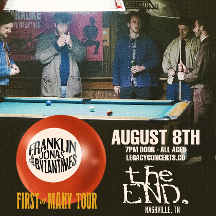 Franklin Jonas & The Byzantines - First of Many Tour at The End