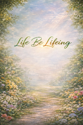 Life Be Lifeing - Reset Your Health, Reclaim Your Power