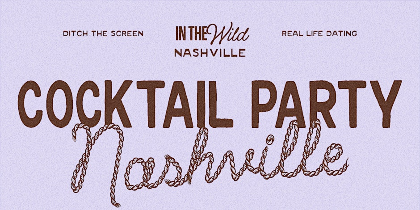In The Wild: Nashville Singles Summer Cocktail Party