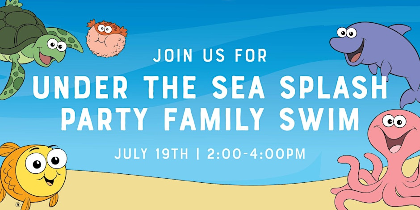 Under The Sea Splash Party Family Swim