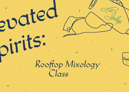 Elevated Spirits: Rooftop Mixology Class