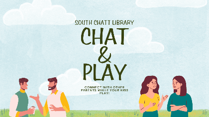 Chat & Play (Ages 0-5 & Their Grownups)