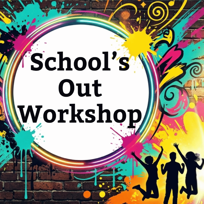 School's Out Workshop (ages 5-10)