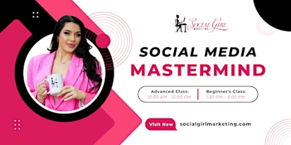 Social Media Mastermind (Advanced & Beginner)