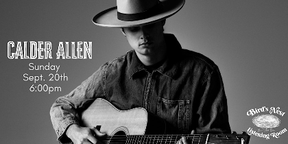 Calder Allen at Bird's Nest Listening Room