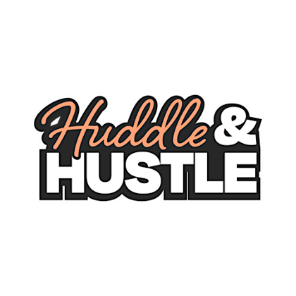 Huddle & Hustle- Living out your Personal Brand