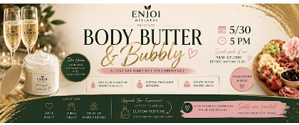 Body Butter and Bubbly