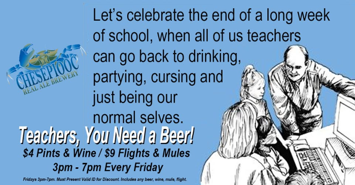 Teachers Happy Hour at Chesepiooc- Every