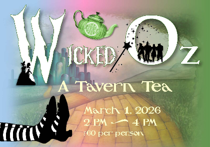 "Wicked Oz" Tavern Tea Extravaganza