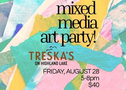 Mixed Media Art Party at Treska’s on Highland Lake