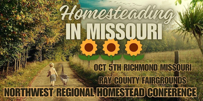 Homesteading In Missouri Northwest Regional Conference