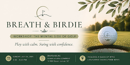 BETWEEN THE SHOTS: A Breath & Birdie Workshop
