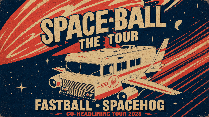 SPACEHOG / FASTBALLCo-Headlining Tour