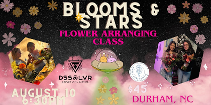 Blooms and Stars Flower Arranging Class at DSSOLVR Durham