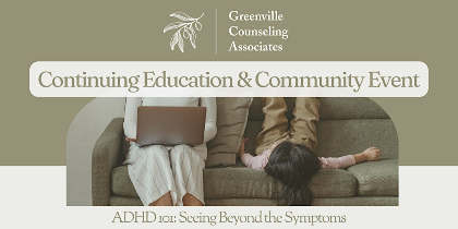 ADHD 101: Seeing Beyond the Symptoms