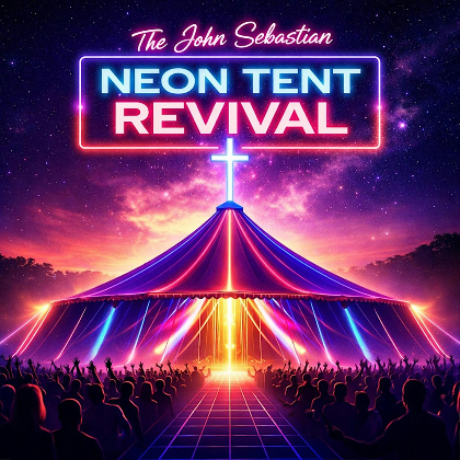 The John Sebastian Synthwave Revival - Neon Tent Revival, Free Live Event