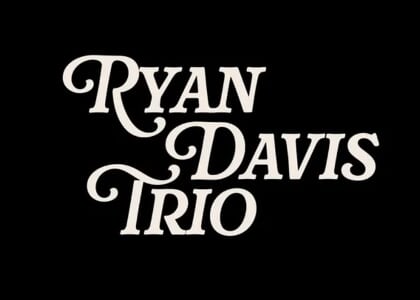 Ryan Davis Trio featuring Special Guest