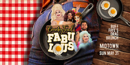 Buff Faye's COUNTRY FRIED FABULOUS Drag Brunch: VOTED #1 BEST OF CHARLOTTE