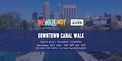 Downtown Canal Walk + Full Moon Yoga Party (North End | Cultural Trail)