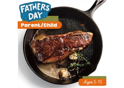 Parent/Child Father's Day Steakhouse: Saturday June 20th
