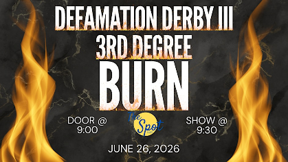 Roast Battle: Defamation Derby III - 3rd Degree Burn - Live comedy show at