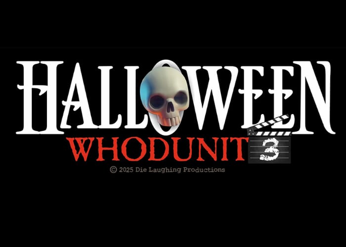 Die Laughing Presents: "Halloween Whodunit 3" - Comedy Murder Mystery