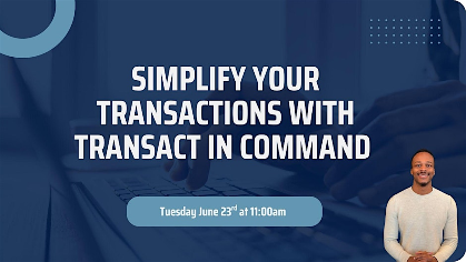 Simplify Your Transactions with Transact in Command