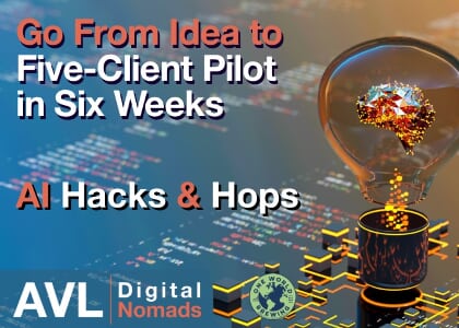 AI Hacks & Hops: Go From Idea to Five-Client Pilot in Six Weeks