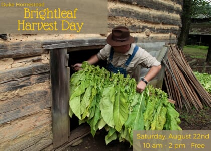 Brightleaf Harvest Days at Duke Homestead