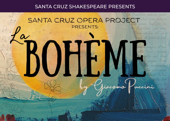 Santa Cruz Opera Project: La Boheme