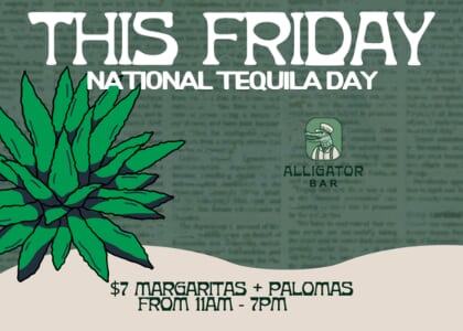 National Tequila Day at Alligator Bar