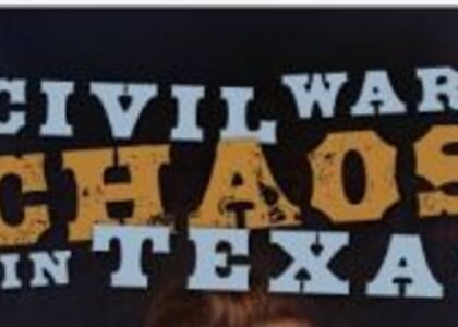 Civil War Chaos in Texas Author Talk and Book Signing