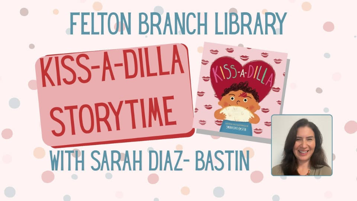 Kiss-A-Dilla Storytime with Sarah Diaz-Bastin