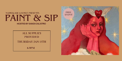 Paint & Sip at Marmalade Lounge - Hosted by Sandi Calistro