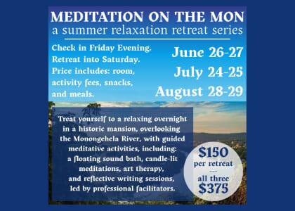 Meditation on the Mon: a Summer Relaxation Retreat Series
