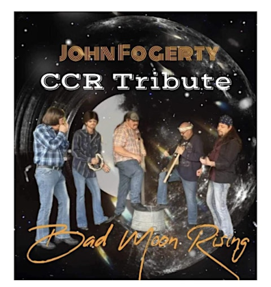 Bad  Moon Rising a Credence Clearwater Revival TRIBUTE