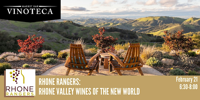 Rhone Rangers: Rhone Valley wines of the New World - WCMH Calendar