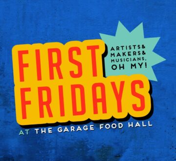 First Fridays at the Garage Food Hall