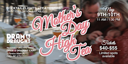 Mother's Day High Tea at Dram & Draught Cary