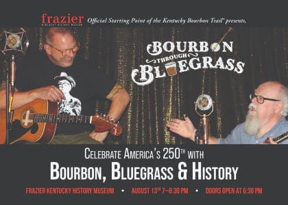 Celebrate America’s 250th with Bourbon, Bluegrass & History